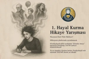 Ferdâyıhayâl’den Hayalperest Yazar Adaylarına Çağrı!“1. Hayal Kurma Hikaye Yarışması” Başlıyor! Ferdayihayal den hayalperest yazar adaylarina cagri 1 hayal kurma hikaye yarismasi basliyor.webp