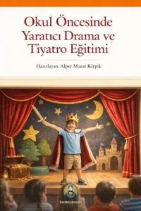 Okul Oncesinde Yaratici Drama Ve Tiyatro Egitimi 200x300